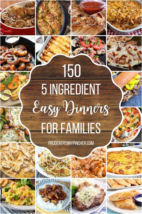150 Best 5 Ingredient Easy Dinner Recipes For Families Prudent Penny Pincher