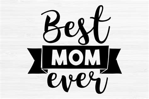 Best Mom Ever Svg File Mom Svg Mothers Day Svg