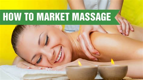 How To Market Massage With 6 Local Strategies Youtube