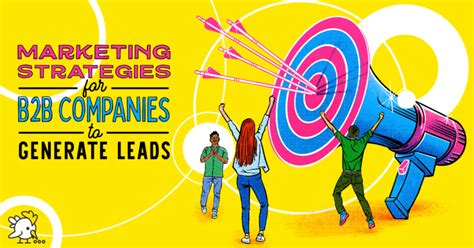 6 marketing strategies for b2b companies to generate leads
