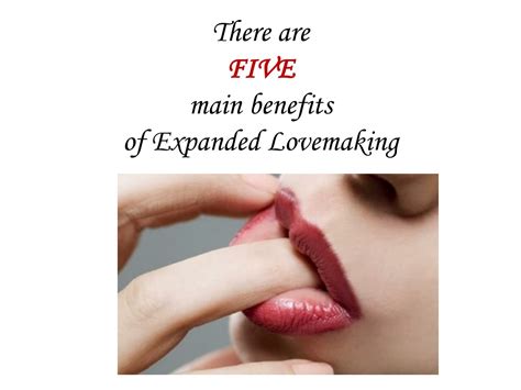 Ppt The Five Benefits Of Expanded Lovemaking Powerpoint Presentation Id1280722