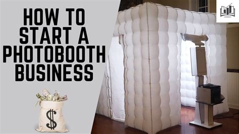 how to start a photobooth business a step by step guide to starting your own photo booth youtube