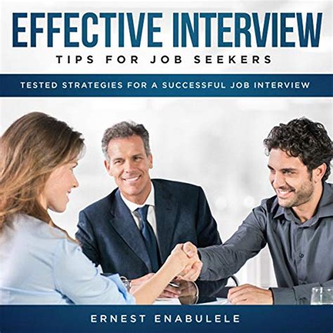 Effective Interview Tips For Job Seekers Tested Strategies