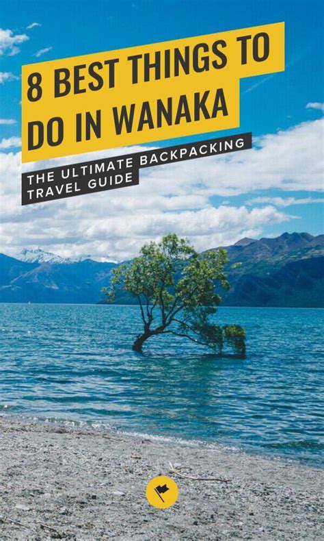 8 Best Things To Do In Wanaka The Ultimate Backpacking Travel Guide