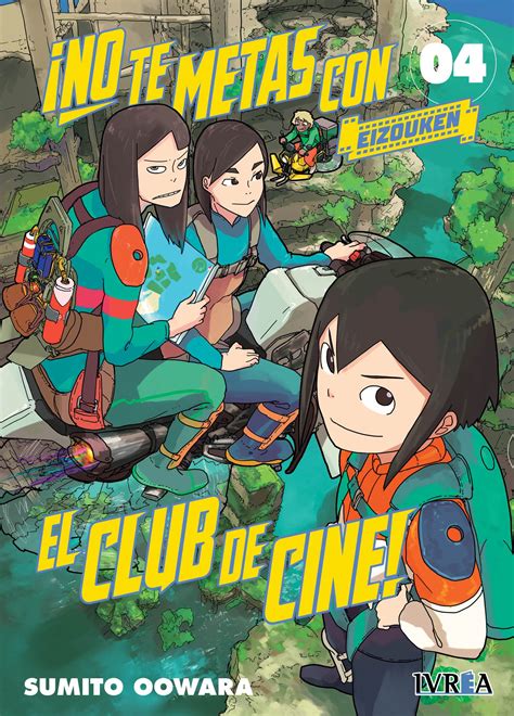 No Te Metas Con El Club De Cine Eizouken 4 Mangaes Donde Vive El