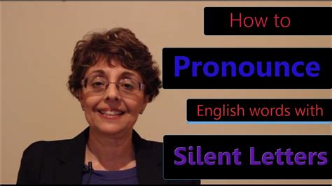How To Pronounce English Words With Silent Letters Youtube