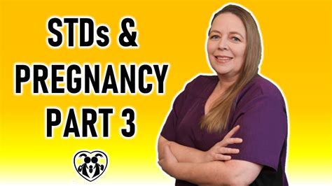 stds and pregnancy part three youtube
