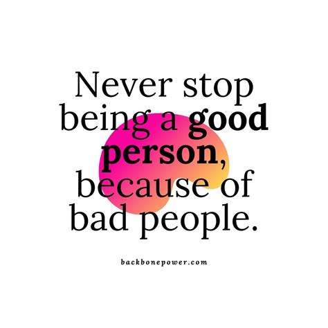 Never Stop Being A Good Person Because Of Bad People Inspirational