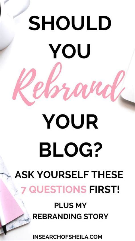 Should You Rebrand Your Blog 7 Questions To Ask Yourself First Artofit