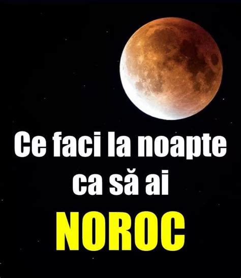 În această noapte se deschid cerurile și se împlinesc dorințe Luna