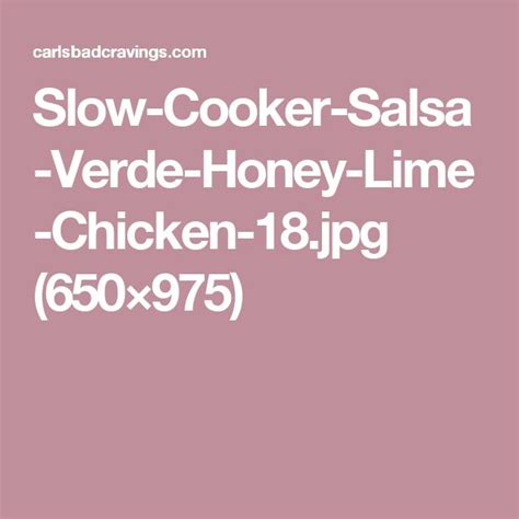 Slow Cooker Salsa Honey Lime Chicken Salsa Verde
