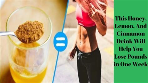 This Honey Lemon And Cinnamon Drink Will Help You Lose Pounds In One