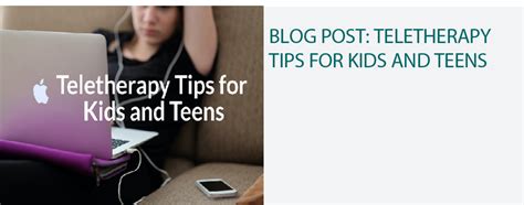 Teletherapy Tips For Kids And Teens Anxiety And Depression