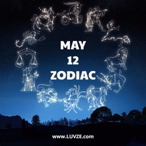 May 12 Zodiac Birthday Horoscope Personality And Compatibility