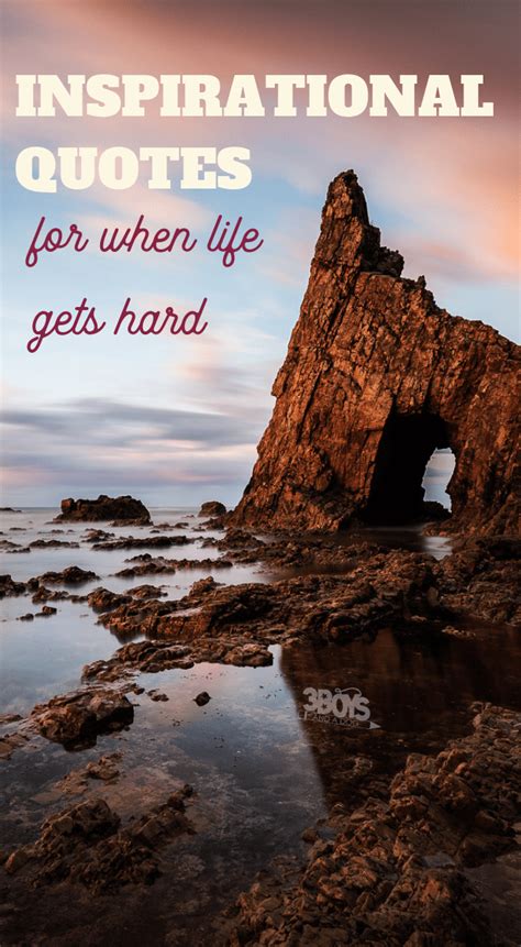 Inspirational Quotes For When Life Gets Hard