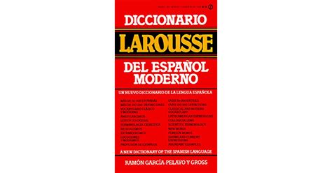 Diccionario Larousse Del Espanol Moderno A New Dictionary Of The