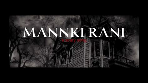 Scary Song Mann Ki Rani Bikash Upreti Youtube