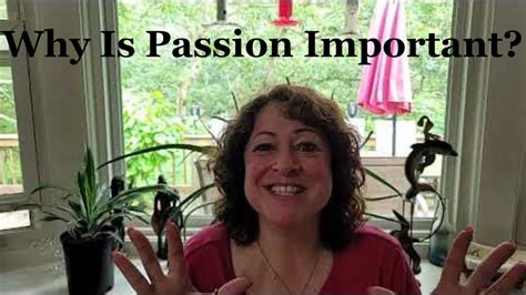 Why Is Passion Important Youtube
