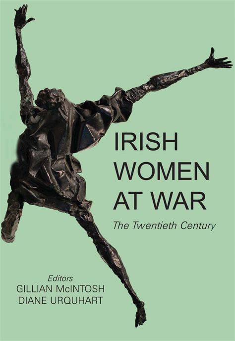 Irish Women At War The Twentieth Century Irish Academic Press