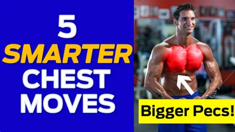 Chest Workout 5 Smarter Chest Exercises For Bigger Pecs Youtube