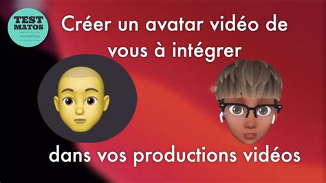 Créer Un Avatar Vidéo De Vous à Intégrer Dans Vos Productions Vidéos