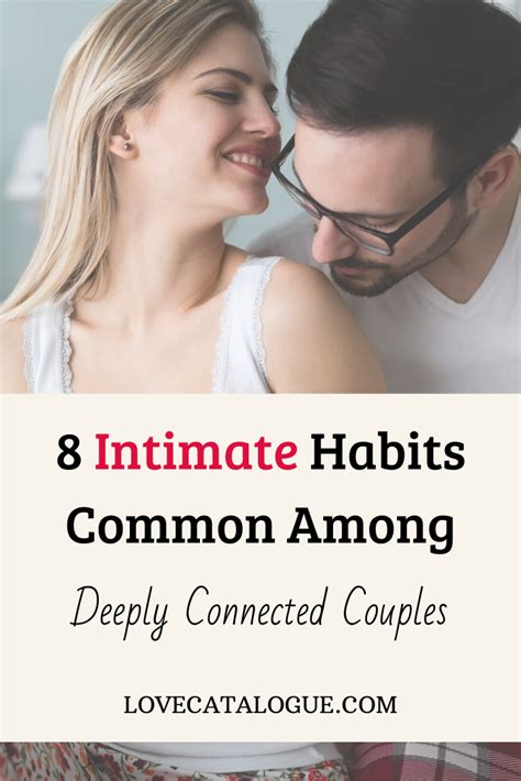 8 Intimate Habits Of Couples Who Are Deeply Connected Healthy Relationships Relationship