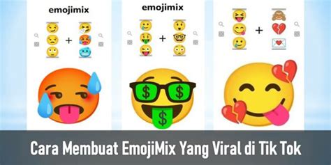 Cara Membuat Emojimix Yang Viral Di Tik Tok Laman Dari Okedata