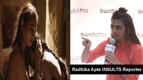 Radhika Apte Slams Journalist If You Want To See A Naked Body Look