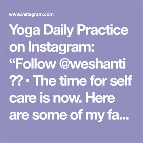 Yoga Daily Practice On Instagram Follow Weshanti 🏻 The Time For