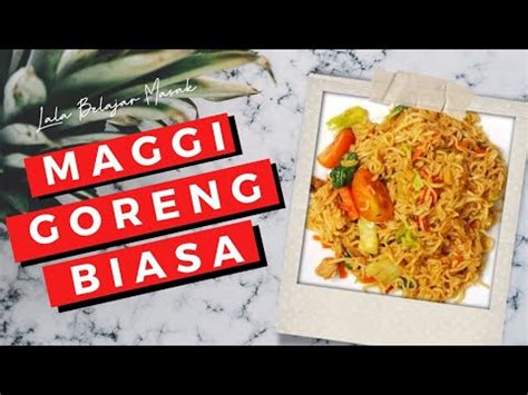 On the other hand, i'm not a big fan of maggi. Resepi 5: Maggi Goreng Biasa Tapi Sedap - YouTube