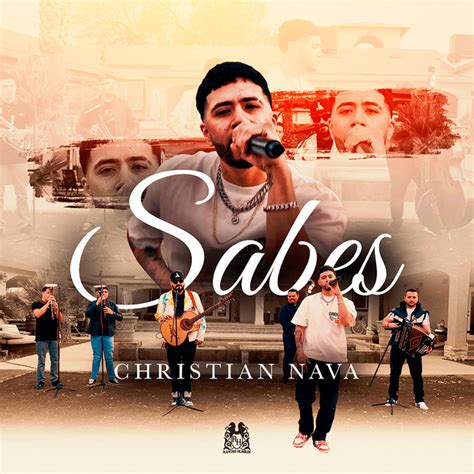 Sabes Single By Christian Nava Spotify