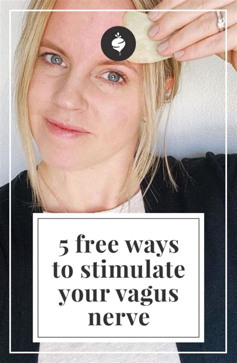 Five Free Ways To Stimulate Your Vagus Nerve Simple Roots