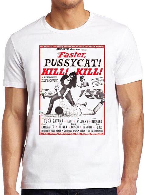 Faster Pussycat T Shirt B591 Kill Kill Rus Meyer Movie Poster Retro Cool Top Tee Etsy
