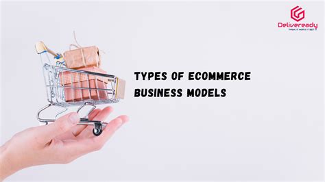 Types Of Ecommerce Business Models Deliveready Llp