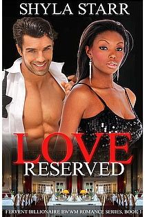 Love Reserved Fervent Billionaire Bwwm Romance Series Book By Shyla