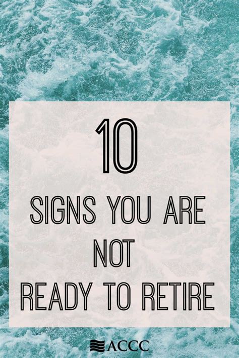 Signs You Are Not Ready To Retire Signs Retirement Retirement Planning