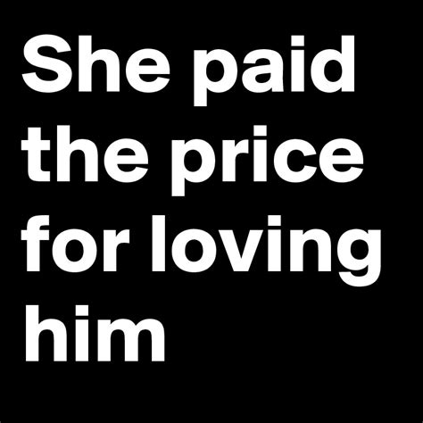 She Paid The Price For Loving Him Post By Mrsmouse On Boldomatic