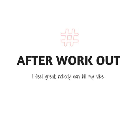 after work out i feel good outing quotes yoga quotes fitness motivation quotes