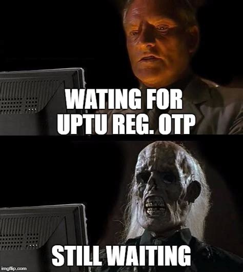 Still Waiting Imgflip