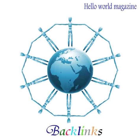 How To Build The Best And Friendly Backlinks For Your Website Hello World Magazine