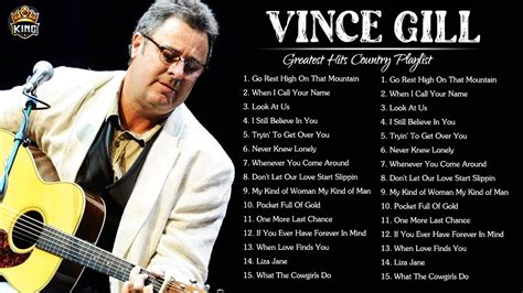 Vince Gill Greatest Hits Best Of Vince Gill Playlist 2022 Youtube