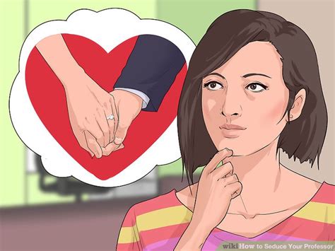 How To Seduce Your Professor 14 Steps With Pictures Wikihow