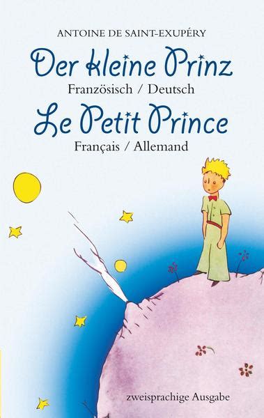And there, in living with the lost pilot. Der Kleine Prinz. Französisch-Deutsch: Le Petit Prince ...
