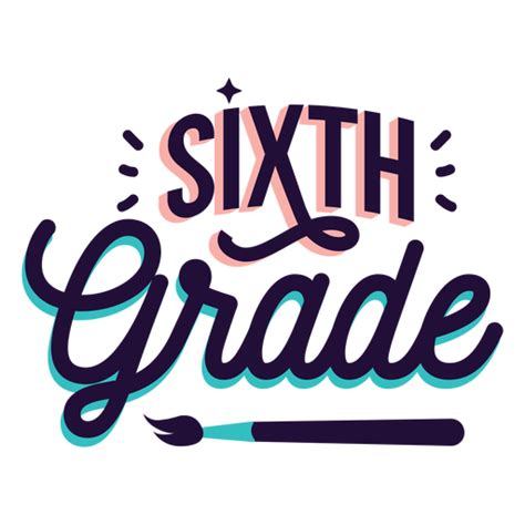 Sixth Grade Badge Sticker Transparent Png And Svg Vector File