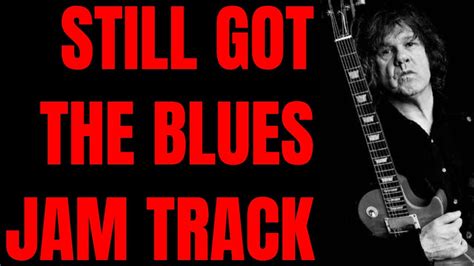 Gary Moore Style Still Got The Blues Backing Track A Minor Youtube