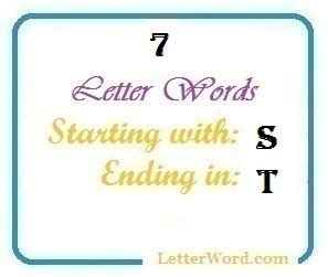 It helps to have a second and third word in order to cover most of the letters in the alphabet. Seven letter words starting with S and ending in T - LetterWord.com