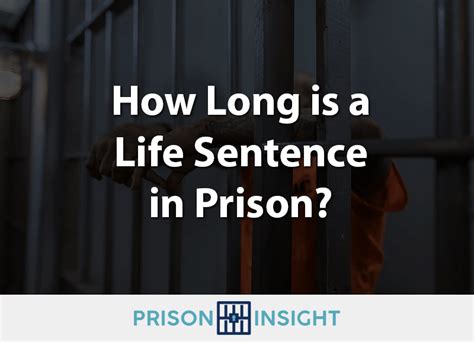 How Long Is A Life Sentence In Prison The Prison Insight