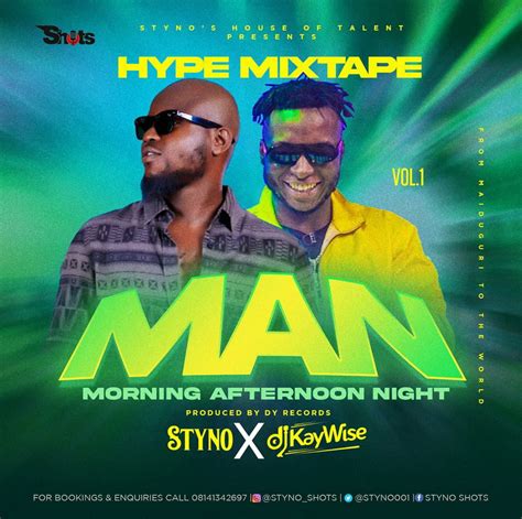 Mixtape Styno X Dj Kaywise Hype Man Mixtape Vol1 360hausacom