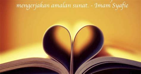 Dari kisah perjuangan menuntut ilmu imam syafi'i kita bisa mendapatkan pelajaran dalam mencari ilmu. Kata-kata Tokoh: Imam Syafie