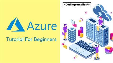 Microsoft Azure Tutorial For Beginners 2020 Coding Compiler